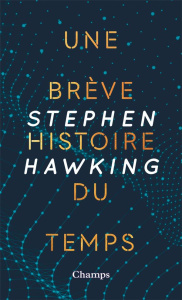 Une brève histoire du temps. Du Big Bang aux trous noirs - Hawking Stephen ; Galfard Christophe ; Naddeo-Sour