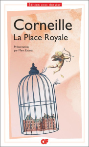 La place Royale - Corneille Pierre ; Escola Marc
