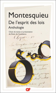 De l'esprit des lois. Anthologie - MONTESQUIEU