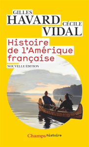 Histoire de l'Amérique française - Havard Gilles ; Vidal Cécile