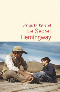 Le secret Hemingway - Kernel Brigitte