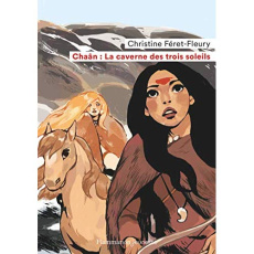 Chaân Tome 2 : La caverne des trois soleils - Féret-Fleury Christine
