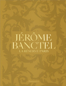 Jérôme Banctel. La réserve Paris - Banctel Jérôme ; Masui Chihiro ; Haughton Richard
