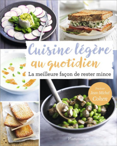 Cuisine légère au quotidien. La meilleure façon de rester mince - Cohen Jean-Michel ; Radvaner Bernard ; Sauvage Gér