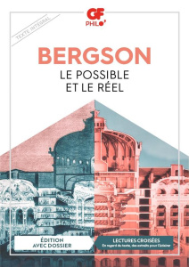 Le possible et le réel - Bergson Henri ; Sorosina Arnaud