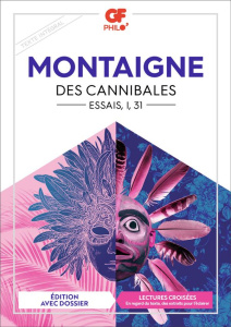 Des cannibales. Essais (I, 31) - MONTAIGNE