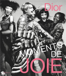 Dior. Moments de joie - Tise-Isoré Suzanne ; Peters Sophie