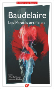 Les Paradis artificiels. Opium et haschisch - Baudelaire Charles ; Cervoni Aurélia ; Schellino A