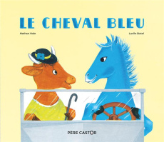 Le cheval bleu - Hale Nathan ; Butel Lucile
