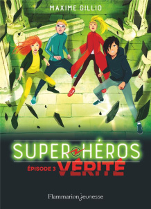 Super-héros Tome 3 : Vérité - Gillio Maxime ; Vidal Oriol