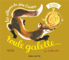 Roule galette... Avec des stickers en cadeau ! - Caputo Natha ; Belvès Pierre