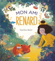 Mon ami renard - Rabei Carolina ; Vassallo Rose-Marie