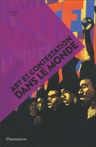 Art et contestation dans le monde - Lack Jessica
