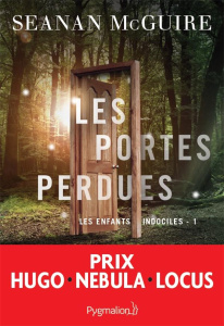 Les enfants indociles Tome 1 : Les portes perdues - McGuire Seanan ; Kuntzer Benjamin