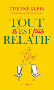Tout n'est pas relatif - Klein Etienne ; Berberian Charles
