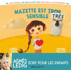 Mazette est trop sensible / Mazette est très sensible - Ledig Agnès ; Pillot Frédéric