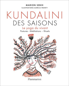 Le kundalini des saisons. Le yoga du vivant - Sebih Marion ; Fronty Aurélia
