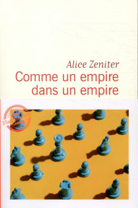 Comme un empire dans un empire - Zeniter Alice
