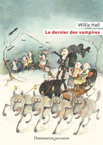 Le dernier des vampires - Hall Willis ; Cole Babette ; Zitvogel Hervé