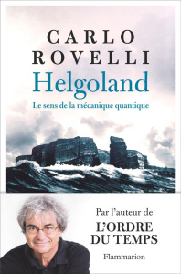 Helgoland. Le sens de la mécanique quantique - Rovelli Carlo ; Lem Sophie
