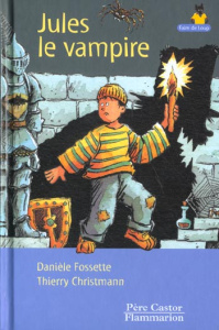 Jules le vampire - Christmann Thierry ; Fossette Danièle