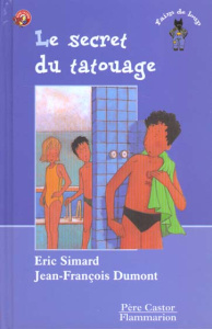Le secret du tatouage - Dumont Jean-François ; Simard Eric