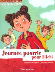 Mes copains d'abord Tome 3 : Journée pourrie pour Litchi - Frasseto Christine ; Jolibois Christian