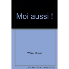 Moi aussi ! - Winter Susan