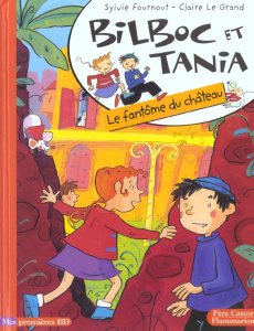 BILBOC ET TANIA T2 - LE FANTOME DU CHATEAU - FOURNOUT SYLVIE