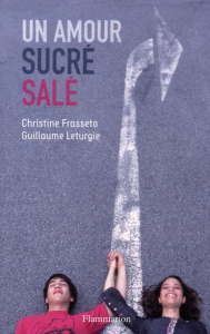 Un amour sucré-salé - Frasseto Christine ; Leturgie Guillaume