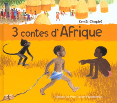 3 contes d'Afrique - Alençon May d' ; Bermond Monique ; Chaplet Kersti