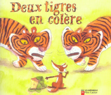 Deux tigres en colère - Giraud Robert ; Caillou Pierre