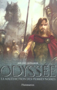 Odyssée Tome 1 : La malédiction des Pierres Noires - Honaker Michel