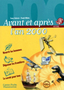 Avant et après l'an 2000 - Asimov Isaac ; White Frank
