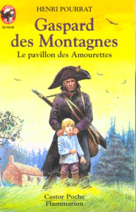 Gaspard des Montagnes Tome 3 : Le pavillon des amourettes - Pourrat Henri