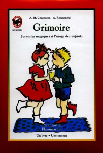 GRIMOIRE - FORMULES MAGIQUES A L'USAGE DES ENFANTS - ANNE-MARIE CHAPOUTON