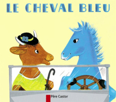 Le cheval bleu - Hale Nathan ; Butel Lucile