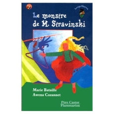 Le monstre de monsieur Stravinski - Bataille Marie ; Cozannet Awena