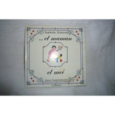 ET MAMAN ET MOI - ZOLOTOW CHARLOTTE