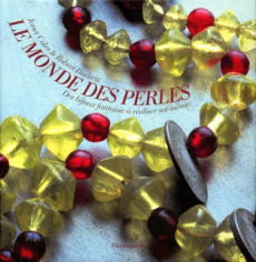 Le monde des perles - Budwig Robert ; Coles Janet ; Lovekin Jonathan