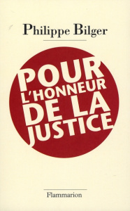 Pour l'honneur de la justice - Bilger Philippe