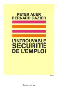 L'introuvable sécurité de l'emploi - Gazier Bernard ; Auer Peter