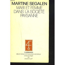 Mari et femme dans la société paysanne - Segalen Martine
