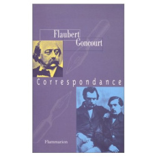 Correspondance - Flaubert Gustave ; Goncourt Edmond de