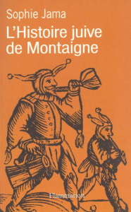 L'Histoire juive de Montaigne - Jama Sophie