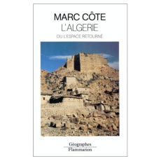 L'Algérie ou l'Espace retourné - Côte Marc