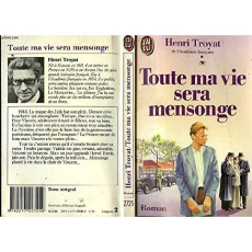 TOUTE MA VIE SERA MENSONGE - Troyat Henri