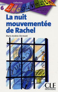 La nuit mouvementée de Rachel. Niveau 6 - Clermont Marie-Andrée