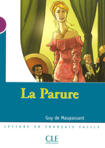 La Parure. Niveau 1 - Maupassant Guy de