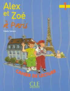 Alex et Zoé à Paris. Cahier de lecture 1 - Samson Colette